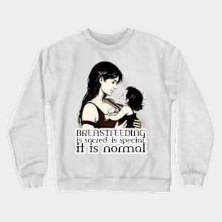 baby breastfeeding mom respect sacred and special design Crewneck Sweatshirt